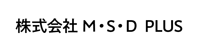 株式会社M・S・D  PLUS